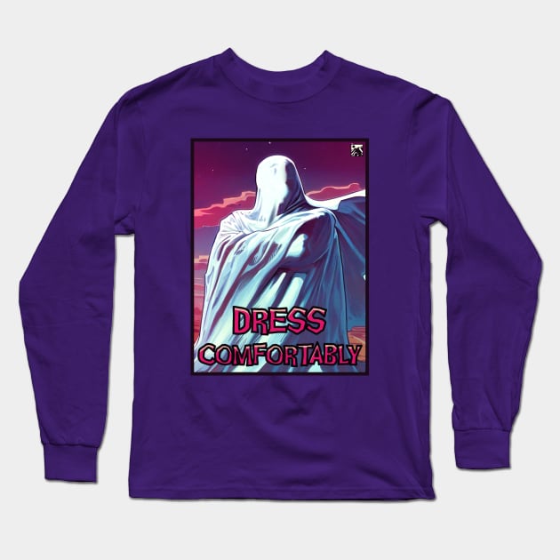 Dress Comfortably Long Sleeve T-Shirt by cloudlanddesigns